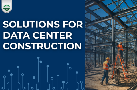 Temporary Power, Lighting, and Grounding Solutions for Data Center Construction